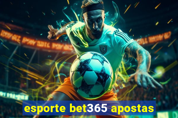 esporte bet365 apostas